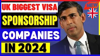 Biggest Companies that Sponsor Work Visas in UK 2024: UK Visa Sponsorship 2024