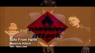 Massive Attack - Safe From Harm