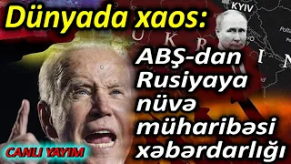 Dünyada xaos, ABŞ-dan Rusiyaya nüvə müharibəsi xəbərdarlığı