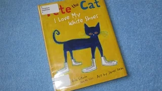 Pete The Cat ~ I Love My White Shoes Children's Read Aloud Story Book For Kids By James Dean