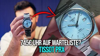 Warum alle die TISSOT PRX haben wollen.