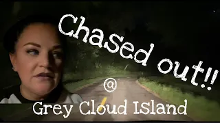 Chased Out!! @Grey Cloud Island