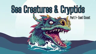 Lake Monsters and Cryptids of the United States: East Coast