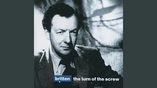 Britten: The Turn of the Screw, Op. 54 / Act One - Theme - Scene 1: The Journey