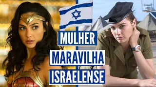 A MULHER MARAVILHA DE ISRAEL! Gal Gadot a atriz que serviu no exercito de Israel!