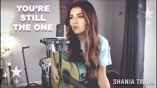 You're Still The One - Shania Twain (Acoustic Cover)