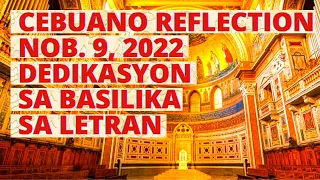 [CEBUANO]: Nobyembre 9, 2022 | Juan 2:13-22 | Dedikasyon sa Basilika sa Letran