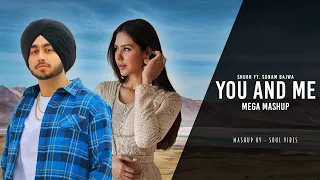 You And Me - Shubh ft. Sonam Bajwa | Punjabi Love Mashup 2024 | Soul Vibes | Latest Punjabi Songs