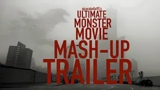 The Ultimate Monster Movie MASH-up TRAILER