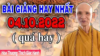 Bài Giảng Mới Nhất Hôm Nay 04.10.2022 | Quá Hay | Thầy Thích Giác Hạnh