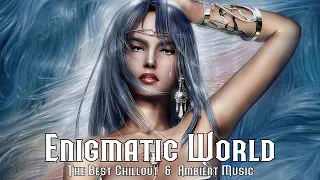 Enigmatic world @ Romantic Collection . Best Ambient Chill Out Music @Энигматик  . Музыка для Души