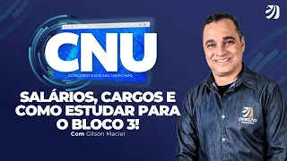 CONCURSO NACIONAL UNIFICADO: SALÁRIOS, CARGOS E COMO ESTUDAR PARA O BLOCO 3! (Gilson Maciel)