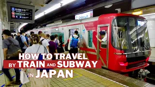 How to travel by train and subway in Japan 🚃 This is all about the Japanese railway system!