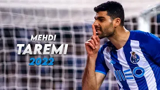 Mehdi Taremi 2022 ► Amazing Skills, Assists & Goals   Porto   HD