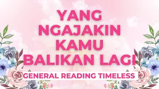 💖WOW ... ADA YANG NGAJAKIN BALIKAN NIH 💖 #generalreading #timeless