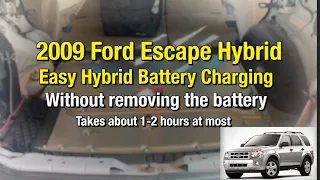EASY Hybrid Battery Charge 2009 Ford Escape - No need to remove battery!