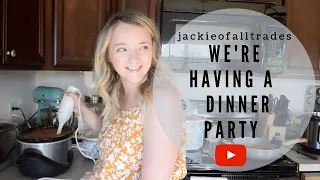 Hosting a Last Minute Dinner Party! Clean and Cook with me 2019