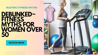 Busting Fitness Myths for Women Over 50