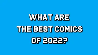 What Are the Best Comics of 2022?
