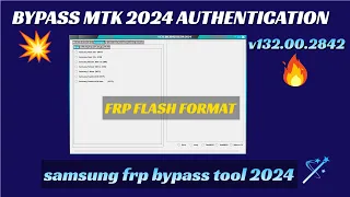 MTK Auth Bypass Tool v132.00.2842 | SAMSUNG FRP BYPASS 2024 | MI Unlock tool