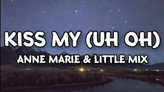 Kiss My (Uh Oh) - Anne Marie & Little Mix (Lyrics) | Therapy