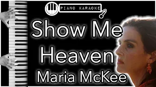 Show Me Heaven - Maria McKee - Piano Karaoke Instrumental