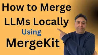 How to Merge LLMs Locally with MergeKit