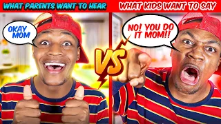 What Parents Want To Hear vs What Kids Want To Say