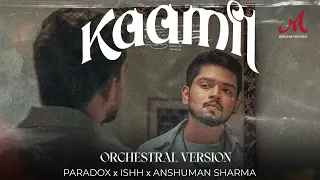 Kaamil - Orchestral Version | Paradox x Salim Sulaiman x Ishh x Anshuman Sharma | Merchant Records