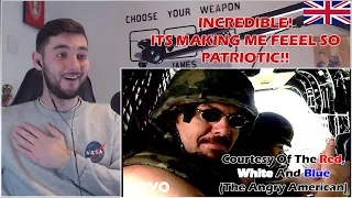 British Guy Reacts to Courtesy Of The Red, White And Blue (The Angry American) *WOW*