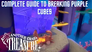 Complete guide to breaking Purplecubes | Another Crab's treasure