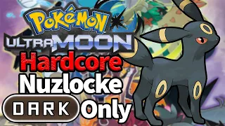 Pokémon Ultra Moon HARDCORE Nuzlocke - DARK Types Only! (no items, no overleveling)