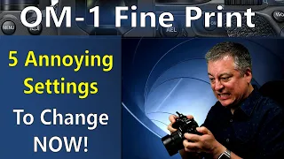 OM System OM-1: 5 Annoying Settings You Should Change Now! ep.377