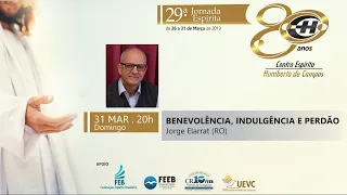 BENEVOLÊNCIA, INDULGÊNCIA E PERDÃO - Jorge Elarrat (RO)