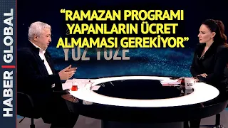 "Ramazan Programları Yapanların Ücret Almaması Gerekir" | Buket Aydın İle Yüz Yüze