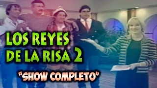 Los Reyes de la Risa Vol. 2 Show completo (2 horas) - Comicos Ambulantes 2016