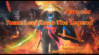 Tuam Leej Kuab The Hmong Shaman Warrior (Part 698)