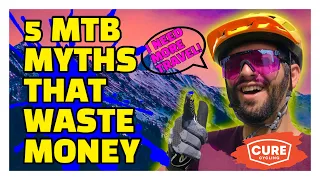 TOP MTB MYTHS | Don't Waste Your Money!!