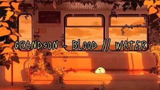 grandson - Blood // Water (lyrics)