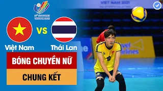 VIỆT NAM vs THÁI LAN | CHUNG KẾT BÓNG CHUYỀN NỮ - SEA Games 31