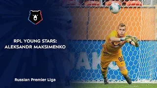 RPL Young Stars: Aleksandr Maksimenko