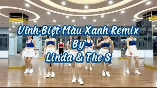 Vĩnh Biệt Màu Xanh Remix | Zumba | Bar Dance | Choreo by Lindanguyen