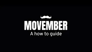 Movember: How To Mo