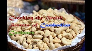 Cracking the Health Secrets of Cambodian Cashews #cashewnut #healthy #healthbenefit #cambodia