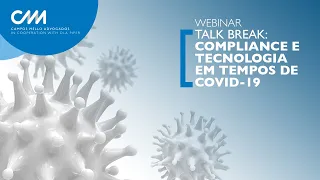 Webinar - Talk Break: Compliance e Tecnologia em Tempos de Covid-19