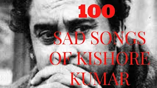 100 Sad Songs of Kishore Kumar