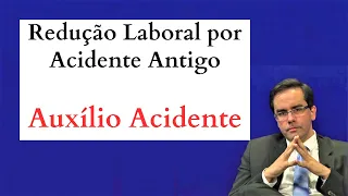 Auxílio Acidente evento antigo