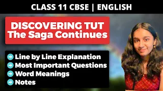 Discovering Tut: The Saga Continues | Class 11 English Line by Line Explanation in Hindi
