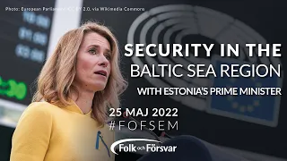 Security in the Baltic Sea Region with Estonia's Prime Minister