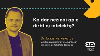 Linas Petkevičius: ko dar nežinai apie dirbtinį intelektą? | SU KUO VALGOMAS DI?